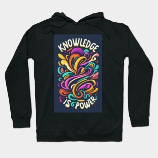 Knowledge Is Power Motivational T-Shirt Hoodie